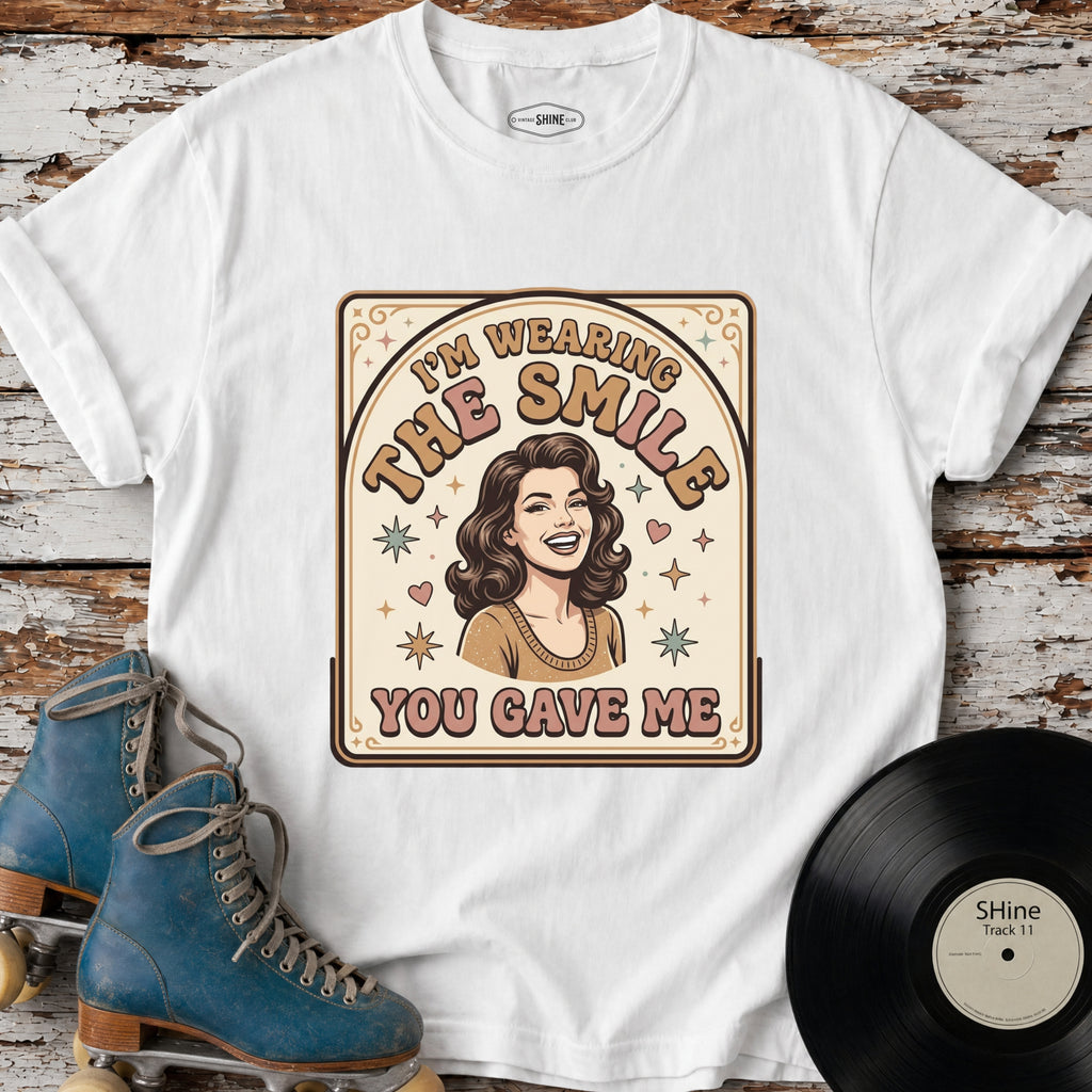 I'm Wearing the Smile You Gave Me T-Shirt Vintage Design