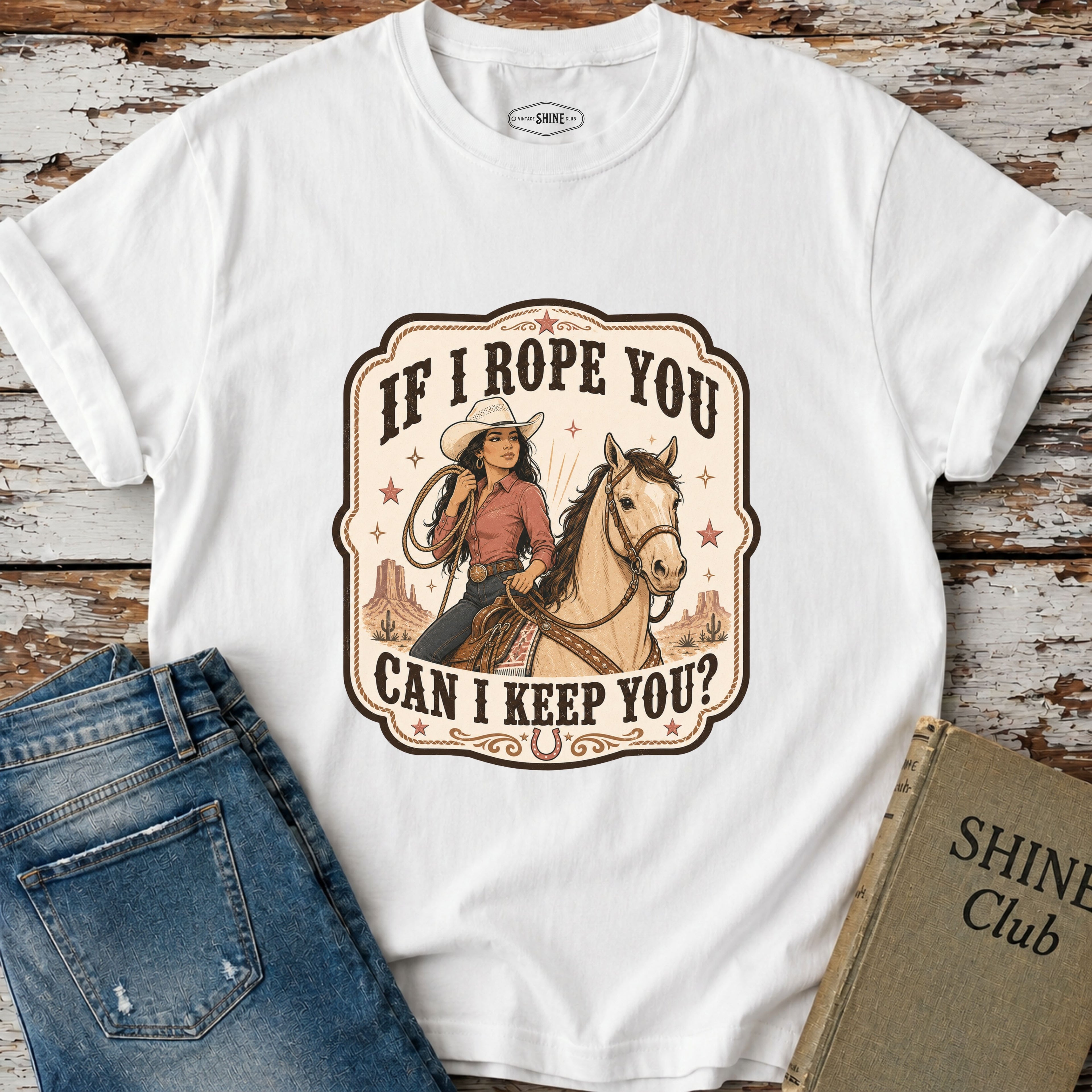 If I Rope You, Can I Keep You? T-Shirt Vintage Design