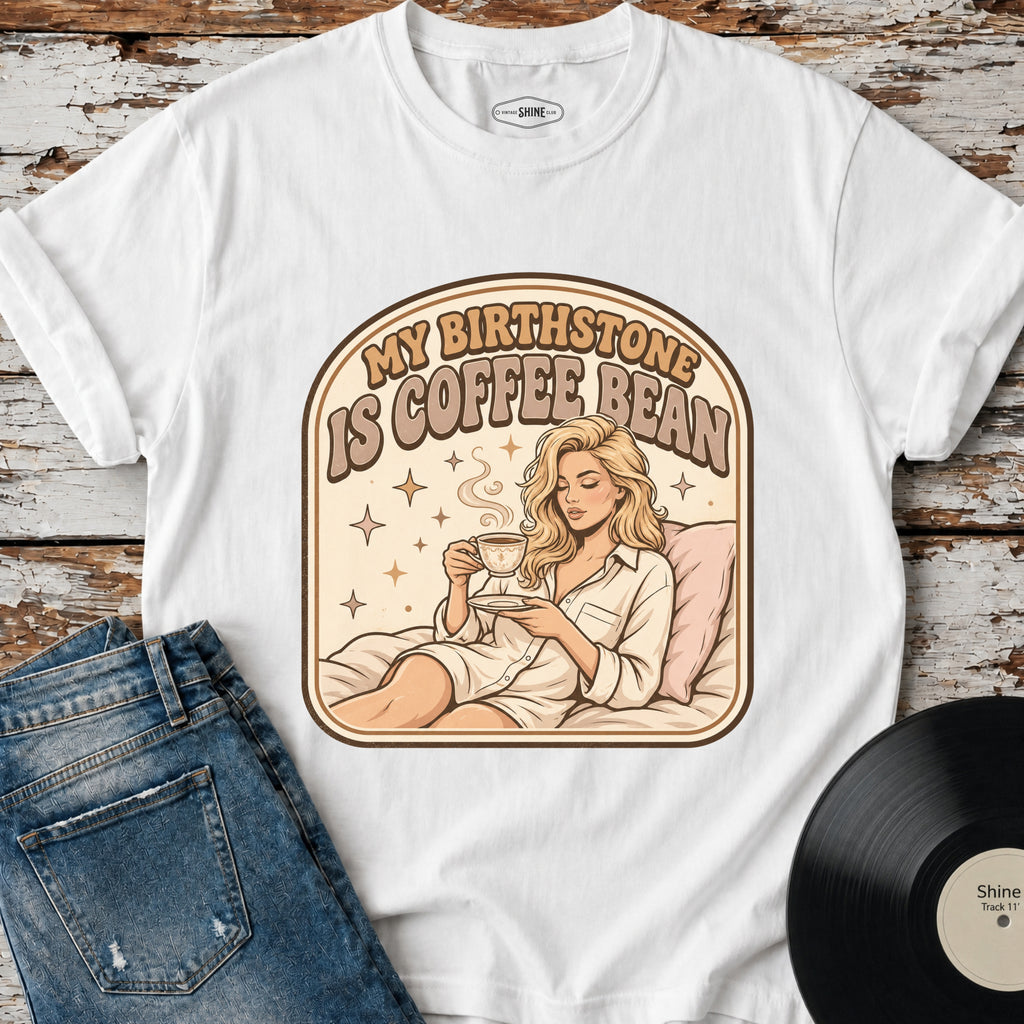 My Birthstone Is Coffee Bean T-Shirt Vintage Design
