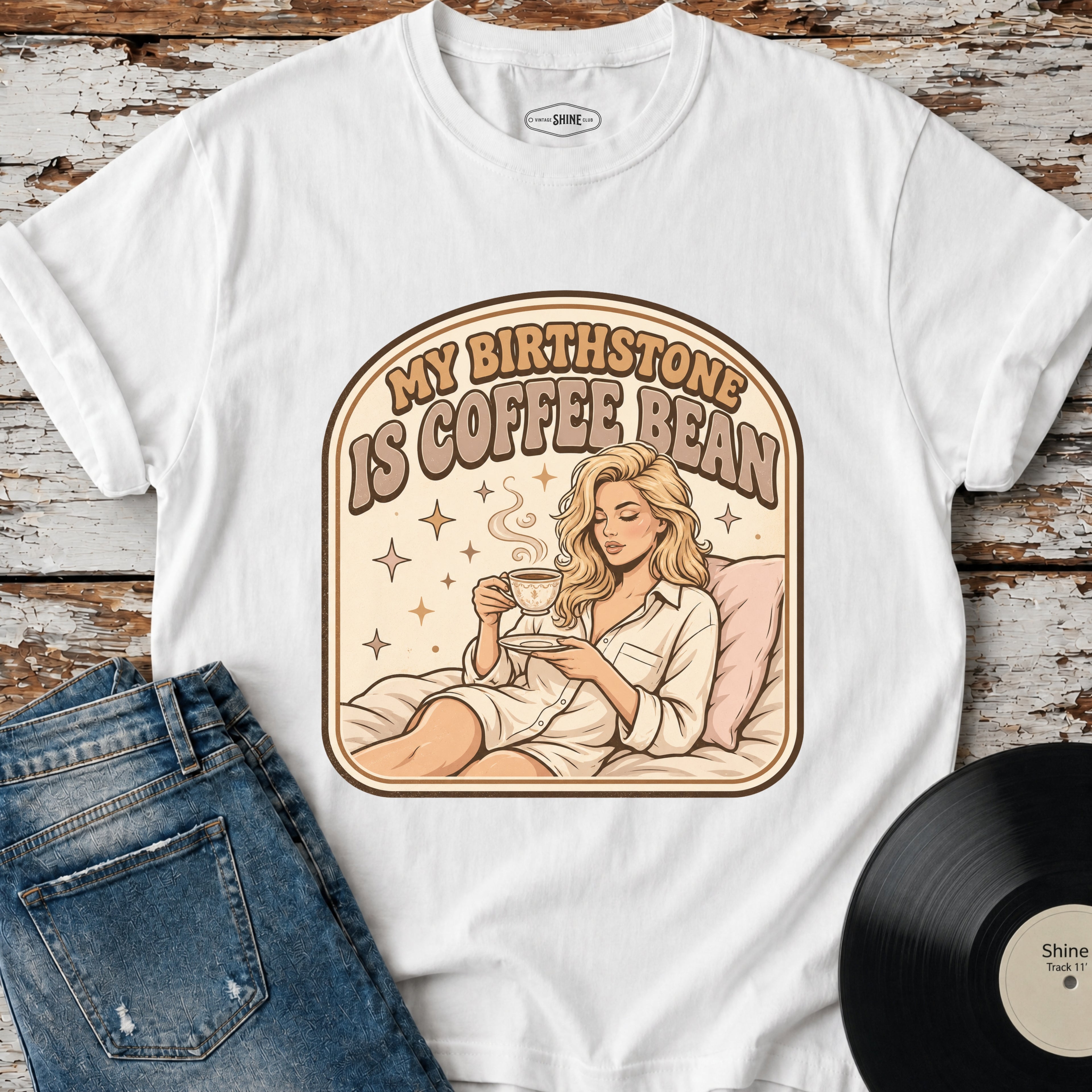 My Birthstone Is Coffee Bean T-Shirt Vintage Design