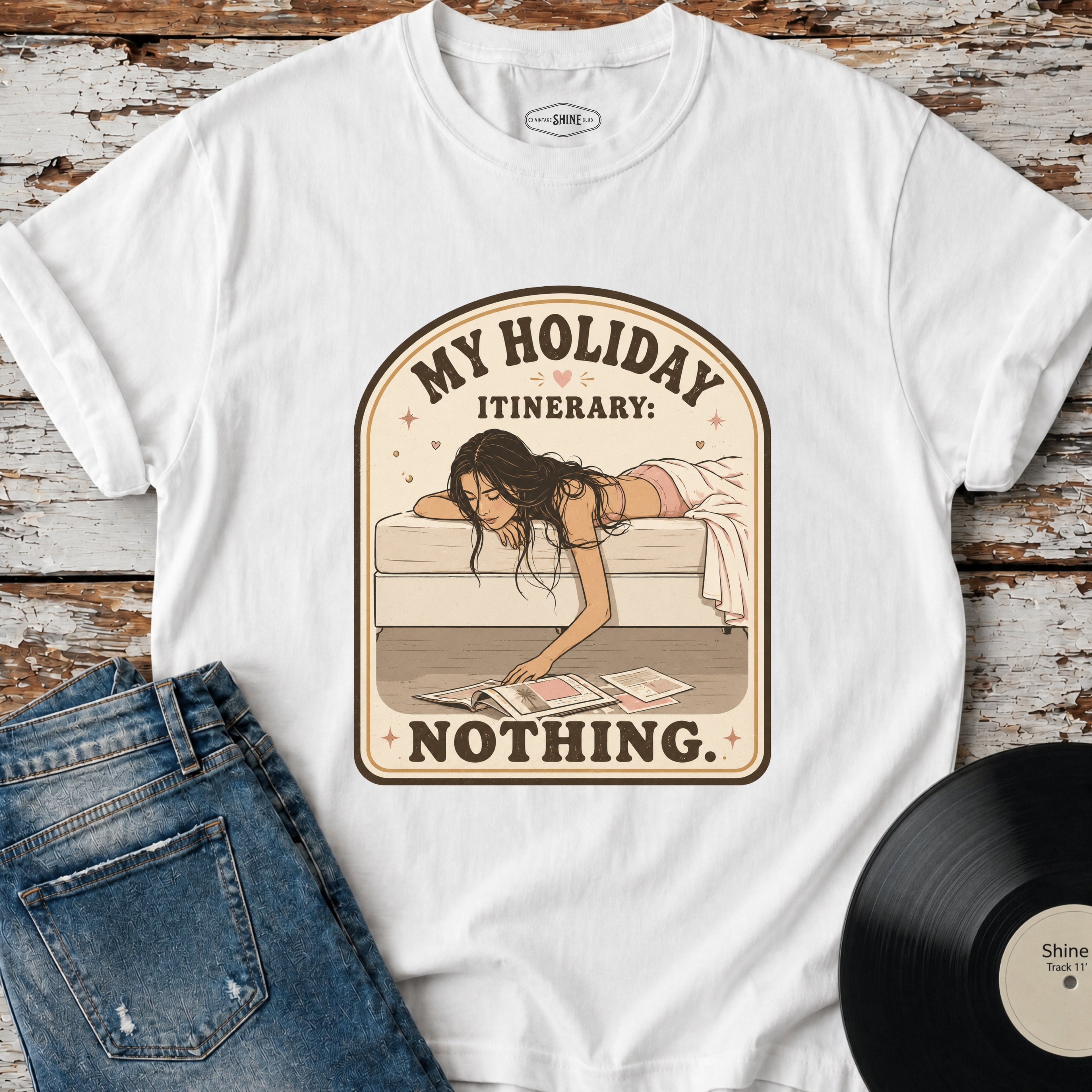 My Holiday Itinerary: Nothing T-Shirt Vintage Design