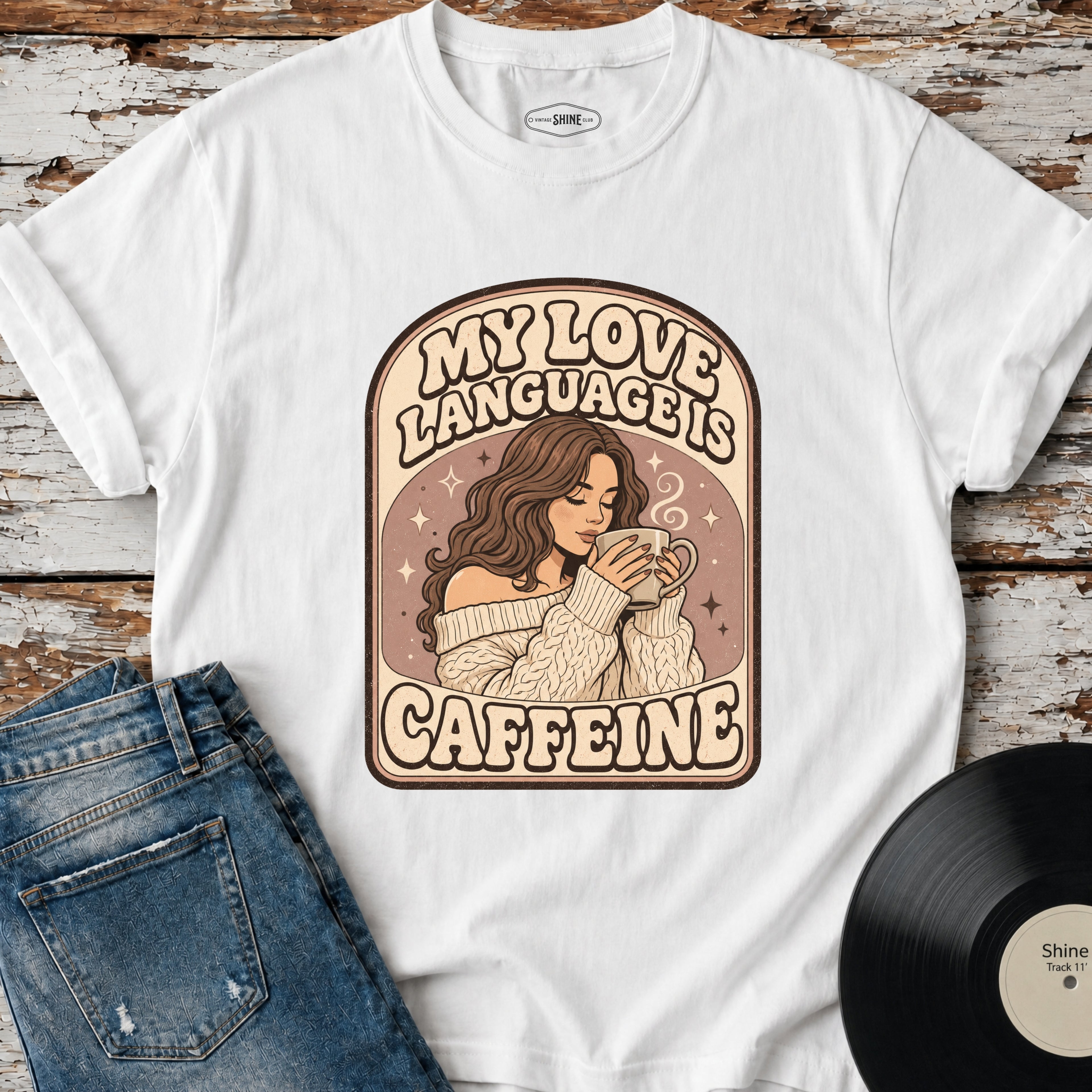 My Love Language is Caffeine T-Shirt Vintage Design