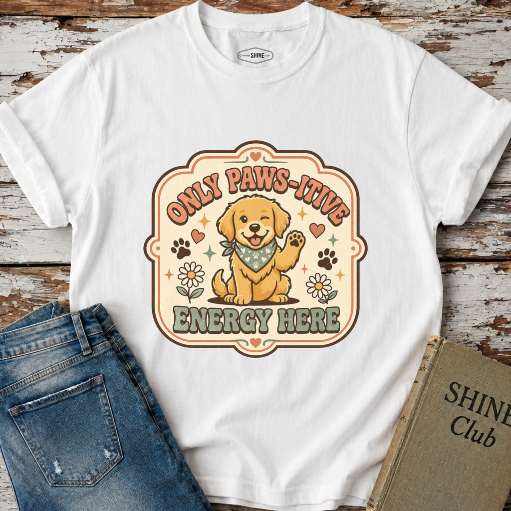 Only Paws-itive Energy Here T-Shirt Vintage Design
