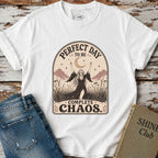 Perfect Day to Be Complete Chaos T-Shirt Vintage Design