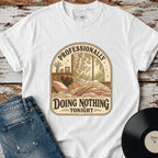 Professionally Doing Nothing Tonight T-Shirt Vintage Design