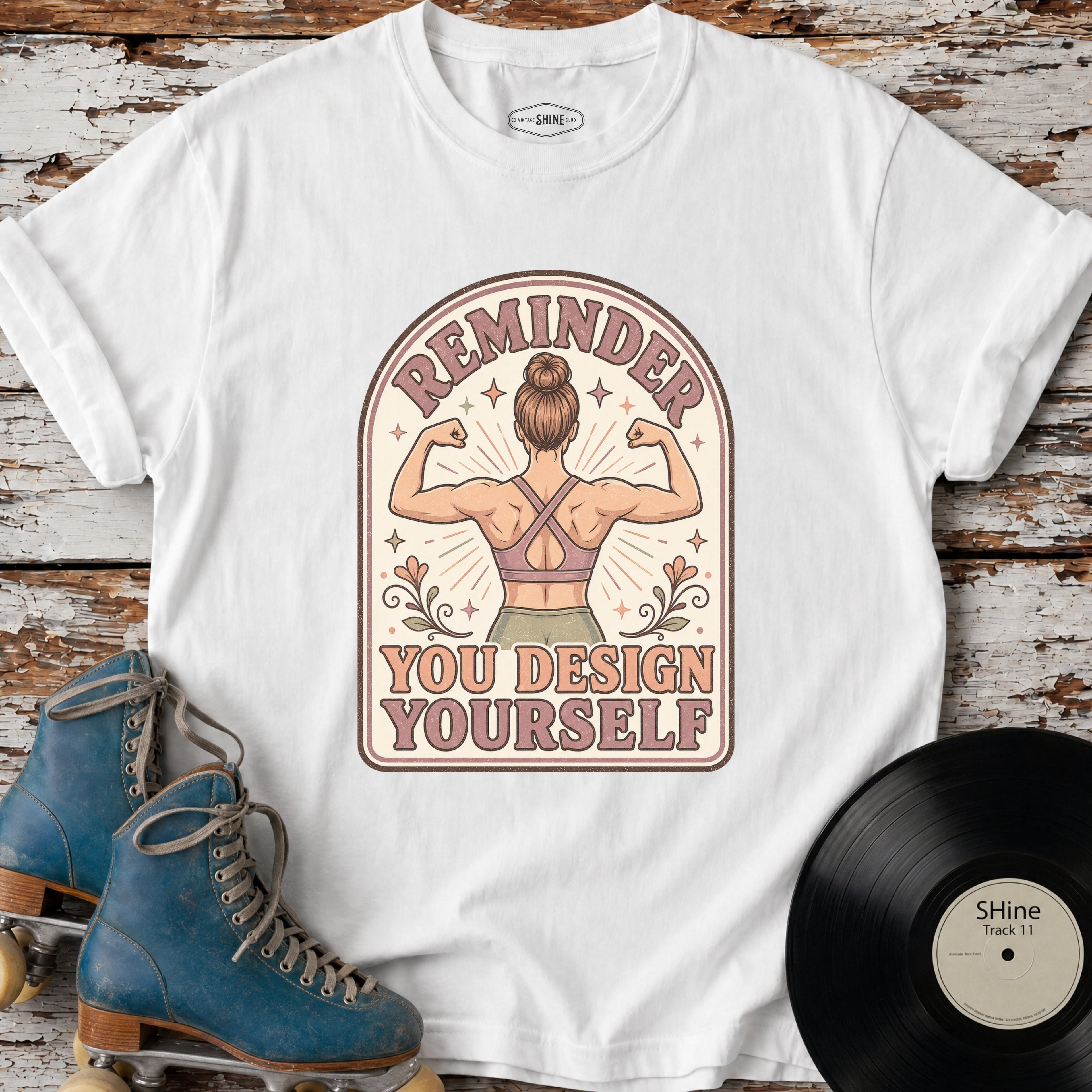 Reminder, You Design Yourself T-Shirt Vintage Design