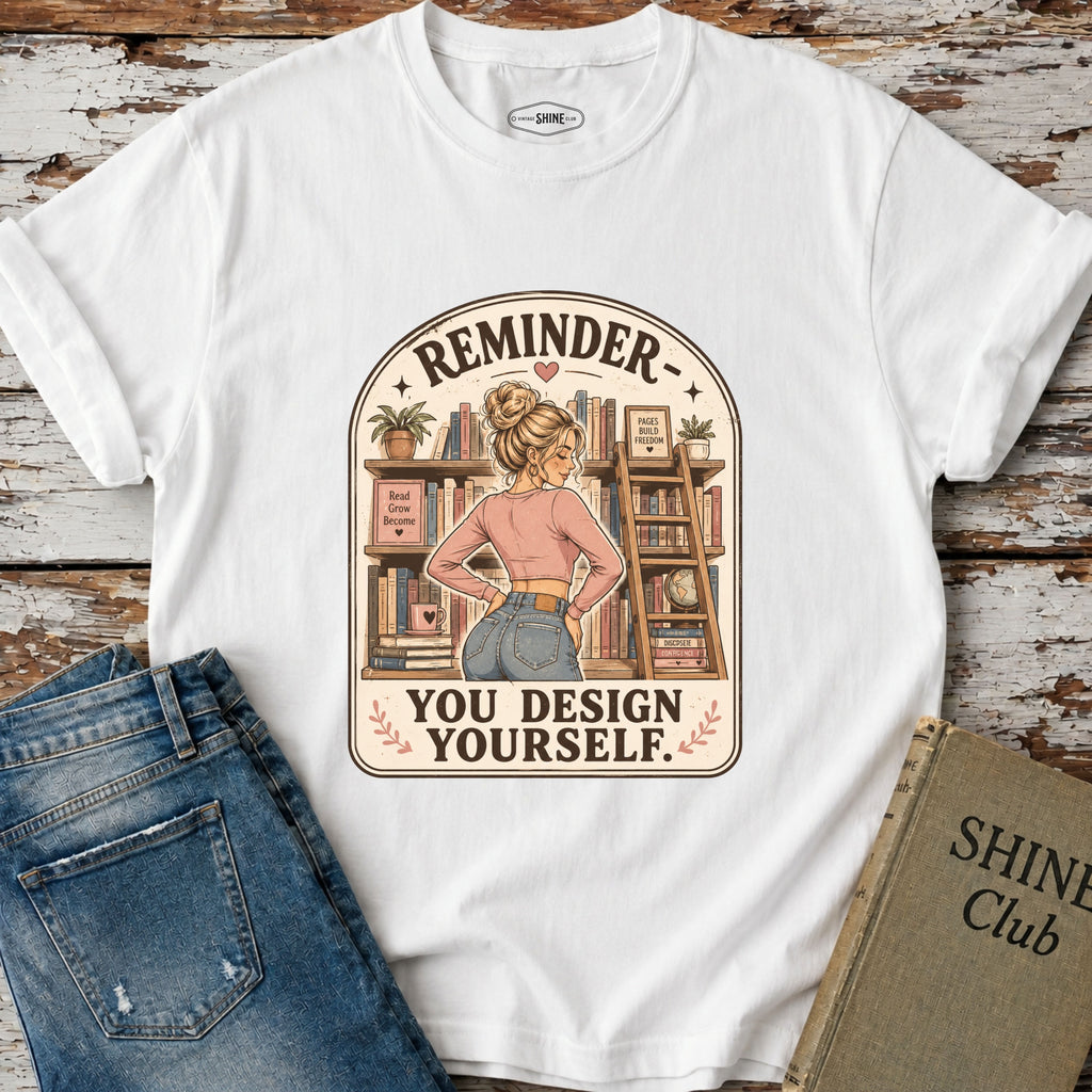 Reminder - You Design Yourself T-Shirt Vintage Design