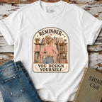 Reminder - You Design Yourself T-Shirt Vintage Design