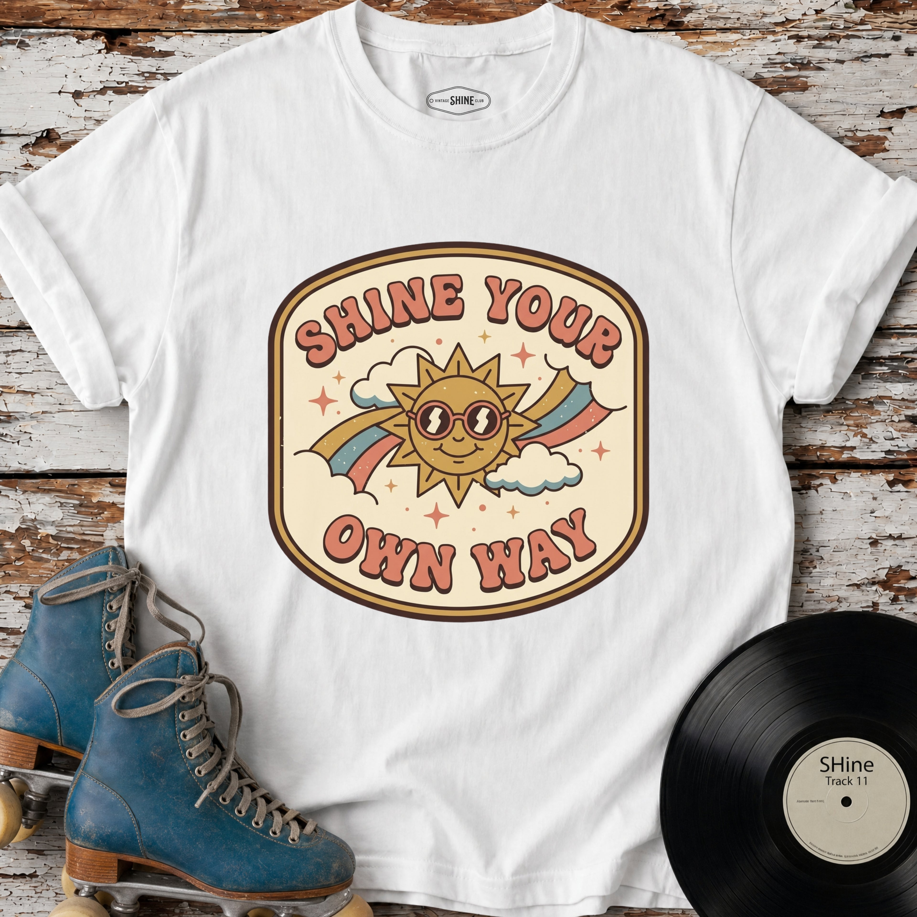 Shine Your Own Way T-Shirt Vintage Design