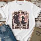 Slay Your Darkest Shadows T-Shirt Vintage Design