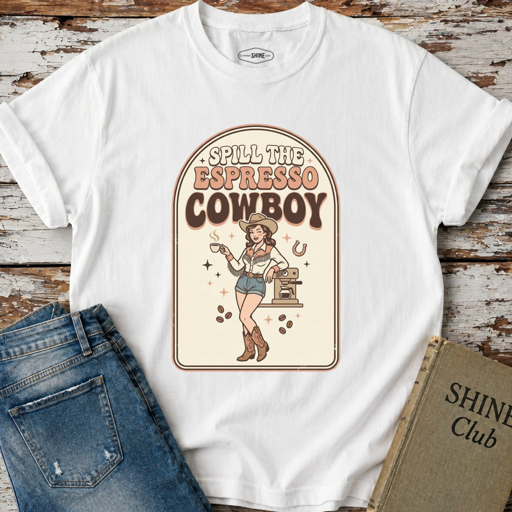 Spill the Espresso Cowboy T-Shirt Vintage Design