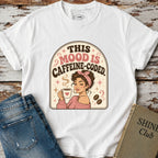 This Mood Is Caffeine-Coded T-Shirt Vintage Design