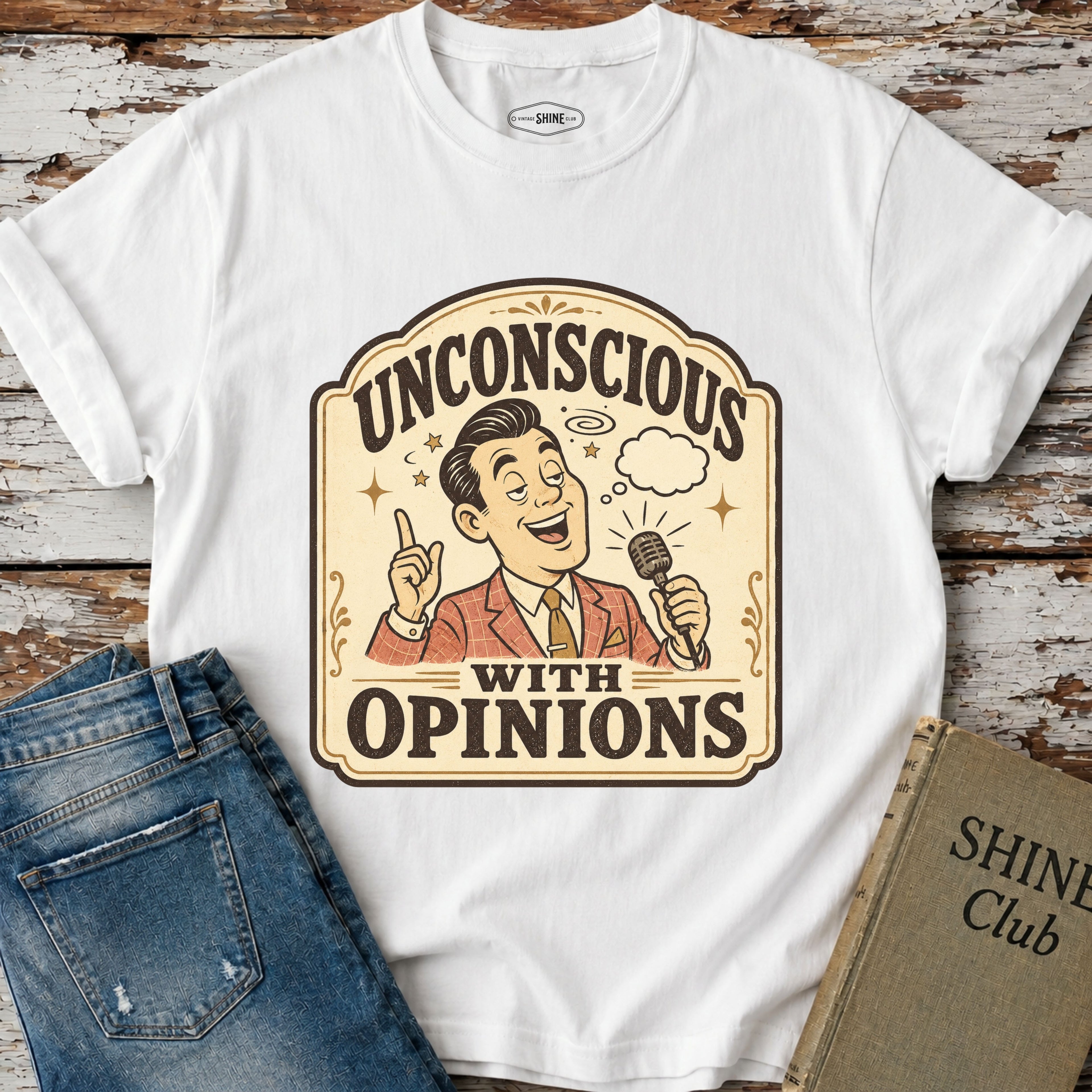 Unconscious With Opinions T-Shirt Vintage Design
