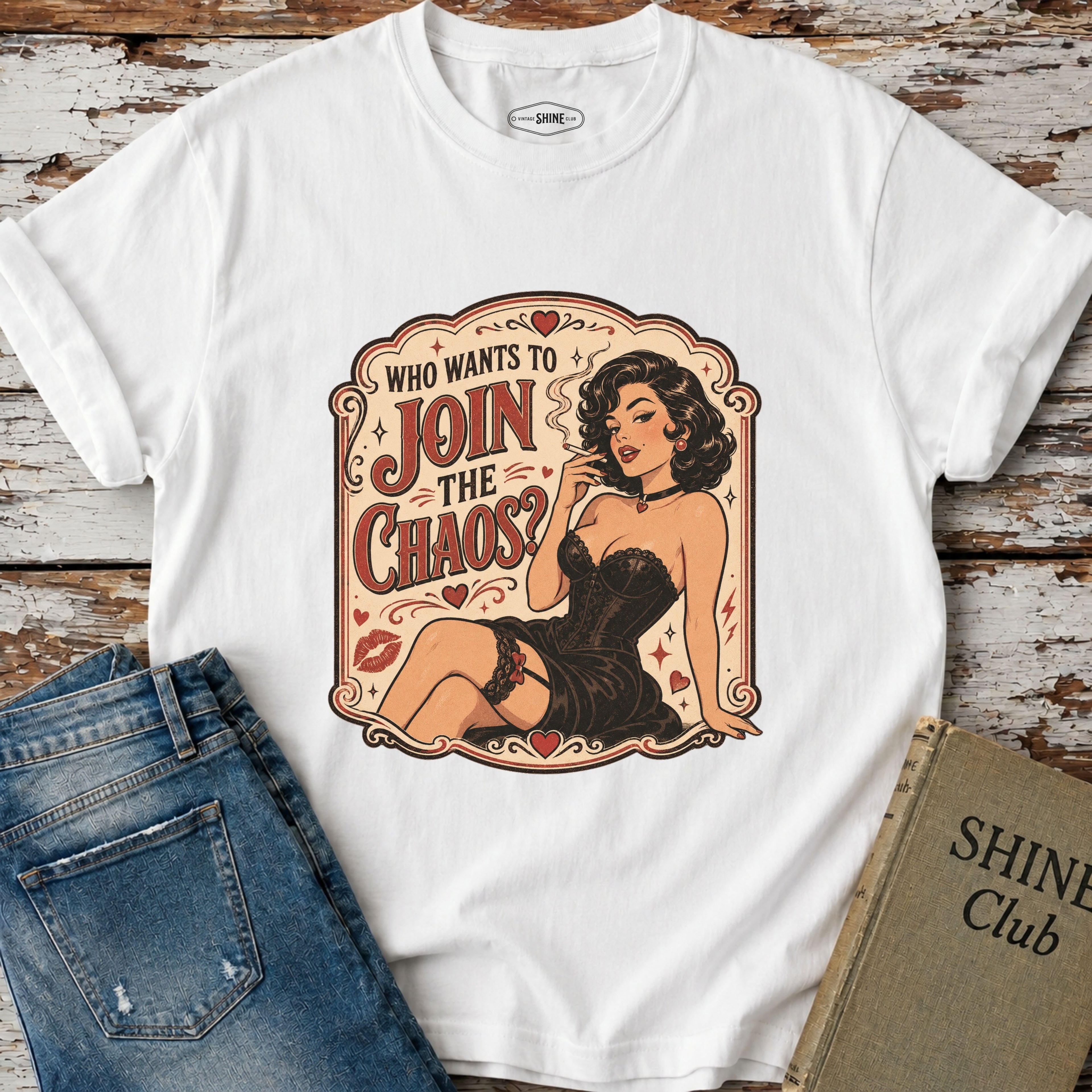 Who Wants to Join the Chaos T-Shirt Vintage Design